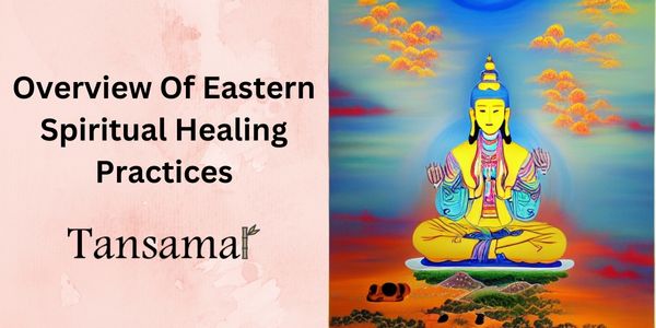 The Transformative Power Of Eastern Spiritual Healing