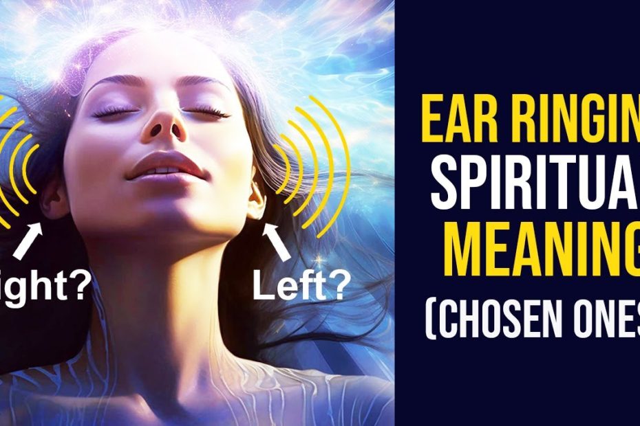 Left Ear Ringing: Exploring its Spiritual Meaning and Symbolism